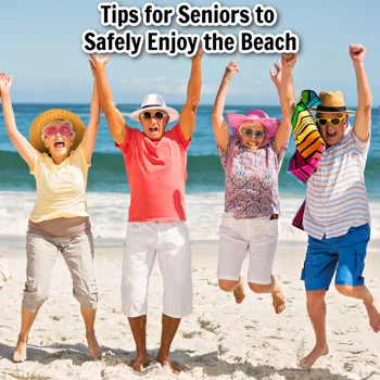 Tips for Seniors to Safely Enjoy the Beach and Pool Tips for Seniors to Safely Enjoy the Beach and Pool