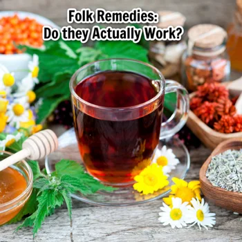 do folk remedies work do folk remedies work