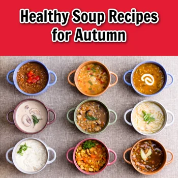 Healthy Soup Recipes for Autumn Healthy Soup Recipes for Autumn