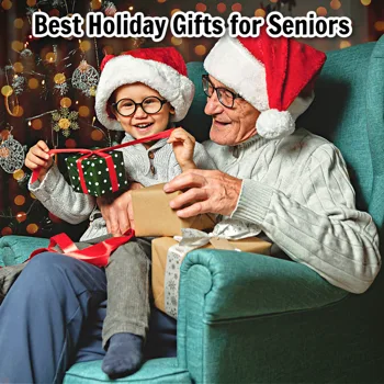 Best Holiday Gifts for Seniors Best Holiday Gifts for Seniors