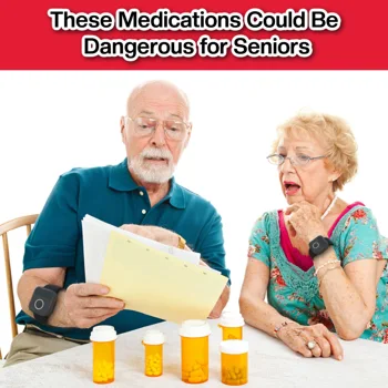 These Medications Could Be Dangerous for Seniors These Medications Could Be Dangerous for Seniors